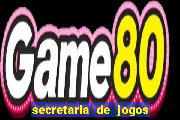 secretaria de jogos e apostas