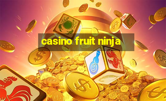 casino fruit ninja