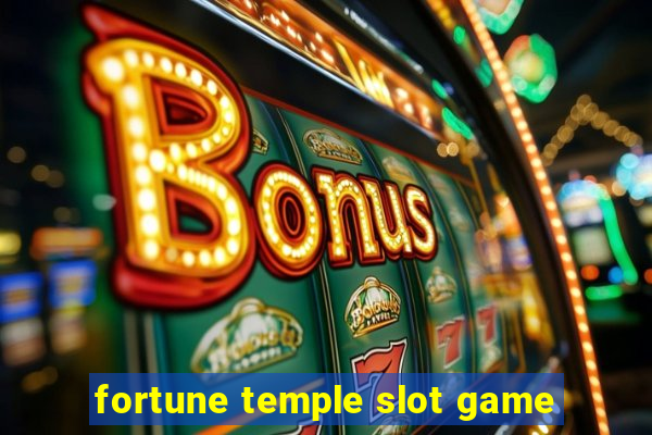 fortune temple slot game