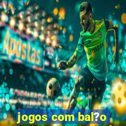 jogos com bal?o