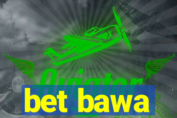 bet bawa