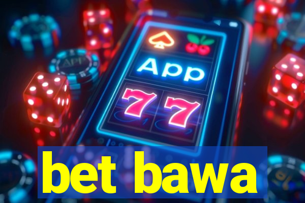 bet bawa