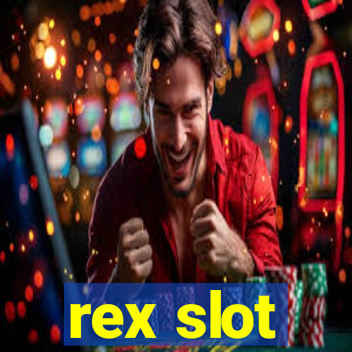 rex slot