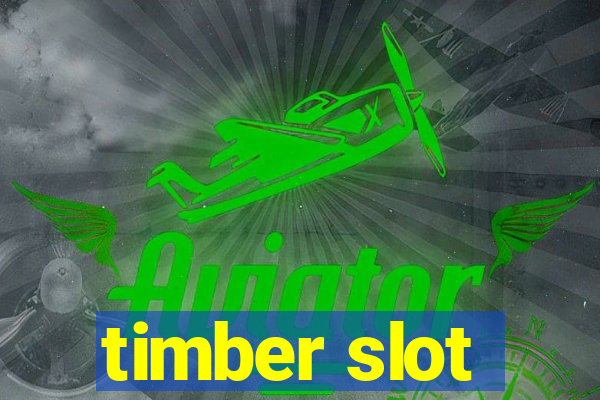 timber slot