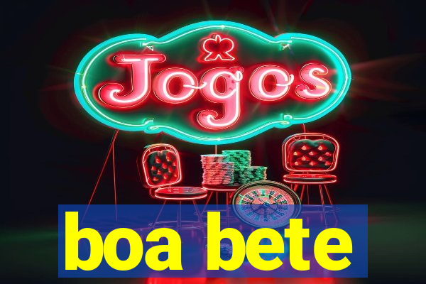 boa bete