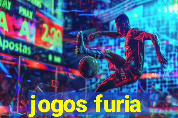 jogos furia