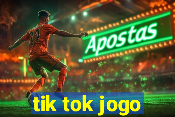 tik tok jogo