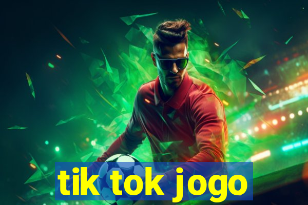 tik tok jogo