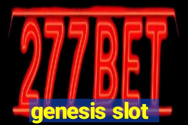 genesis slot