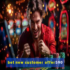 bet new customer offer590