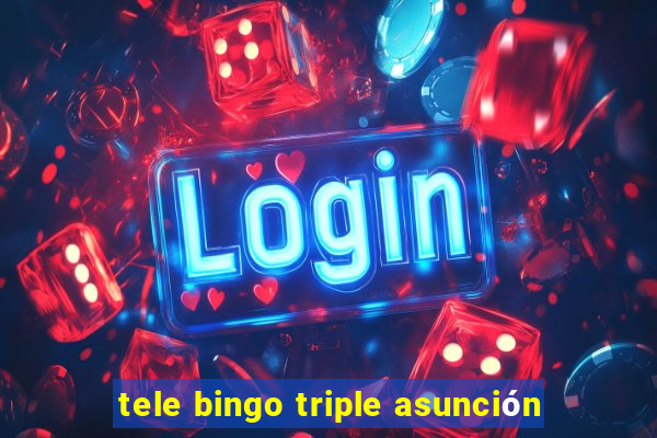 tele bingo triple asunción