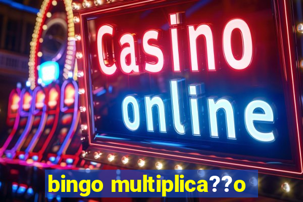 bingo multiplica??o