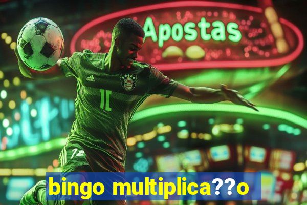 bingo multiplica??o