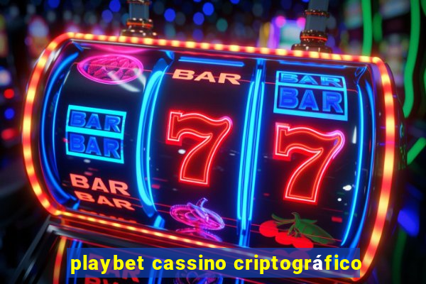 playbet cassino criptográfico