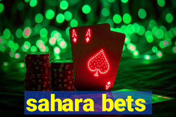 sahara bets