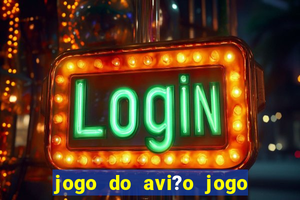 jogo do avi?o jogo do avi?o