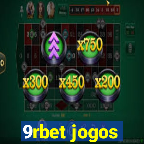 9rbet jogos