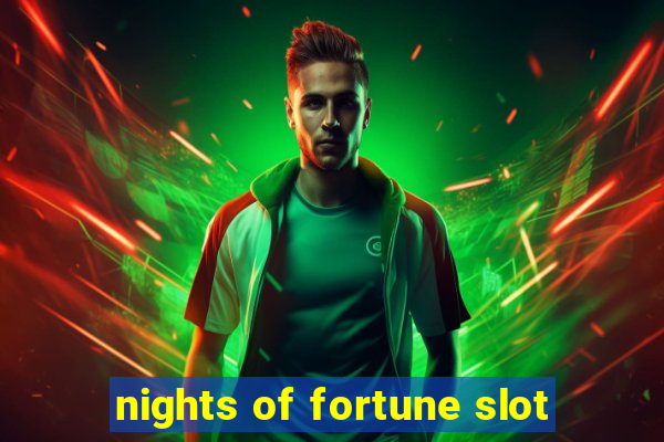 nights of fortune slot