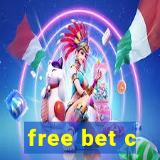 free bet c