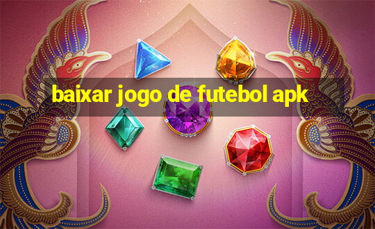 baixar jogo de futebol apk