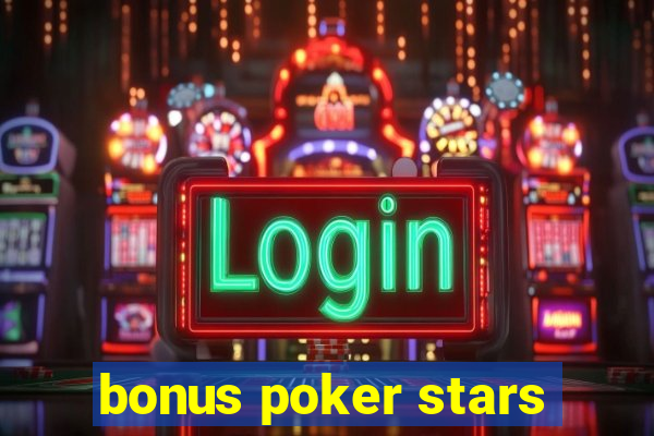 bonus poker stars