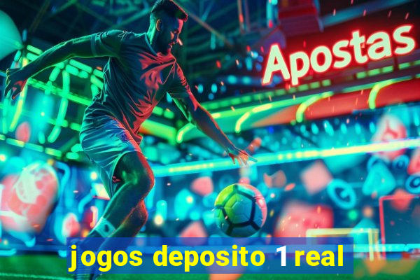 jogos deposito 1 real