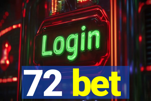 72 bet