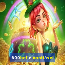 600bet é confiável