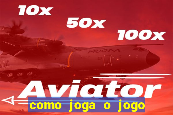 como joga o jogo do aviator