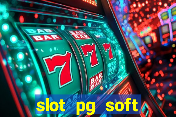 slot pg soft porcentagem grátis