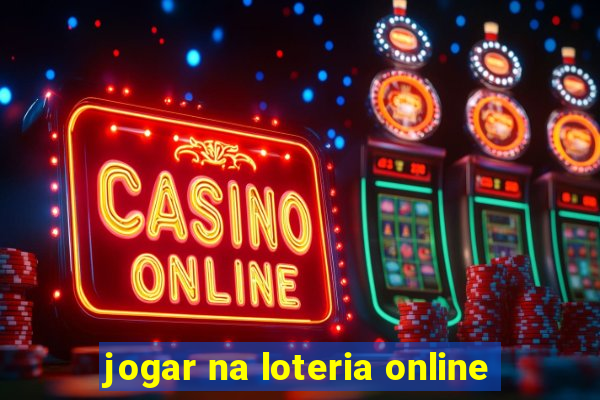 jogar na loteria online