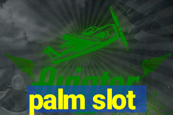 palm slot