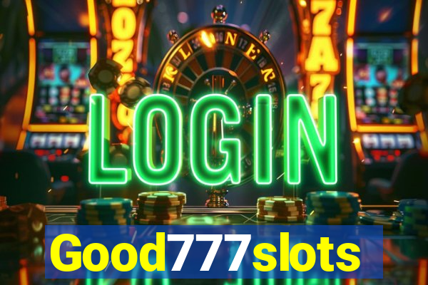 Good777slots