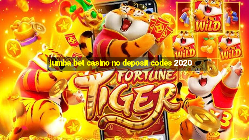 jumba bet casino no deposit codes 2020