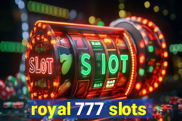 royal 777 slots