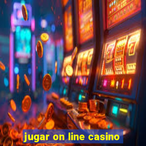 jugar on line casino