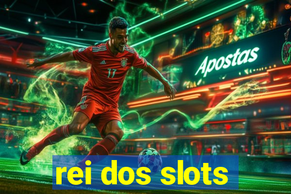 rei dos slots