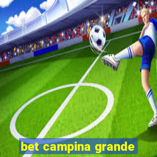 bet campina grande