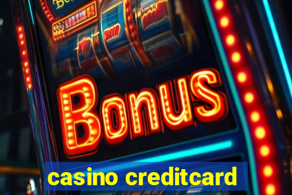 casino creditcard