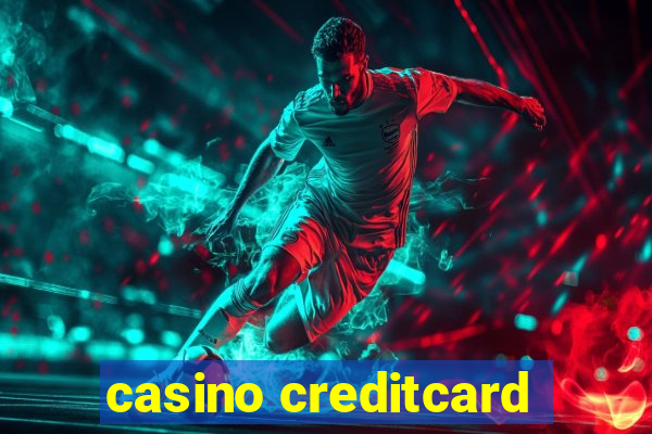 casino creditcard