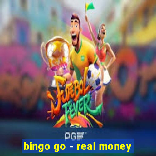 bingo go - real money