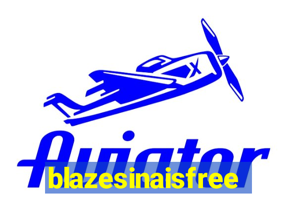 blazesinaisfree