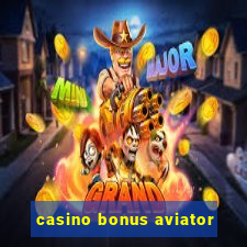 casino bonus aviator