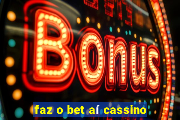 faz o bet aí cassino