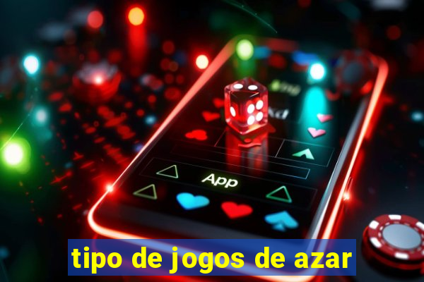 tipo de jogos de azar