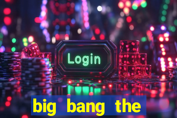 big bang the universe slot