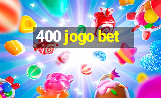 400 jogo bet