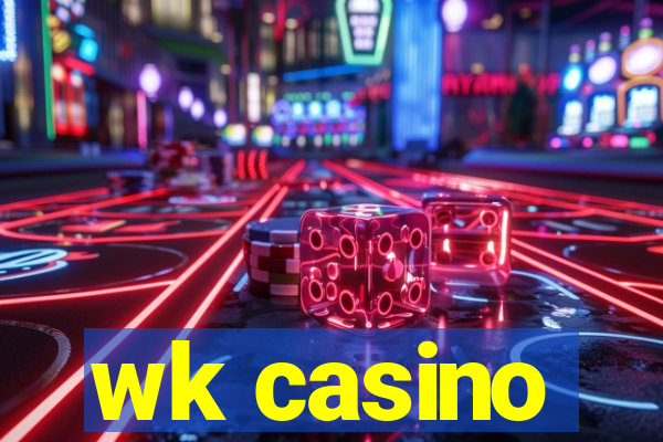 wk casino