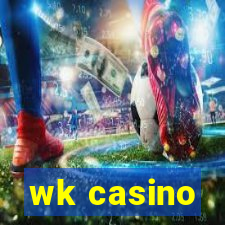 wk casino