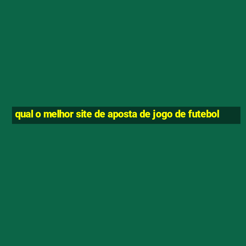 qual o melhor site de aposta de jogo de futebol